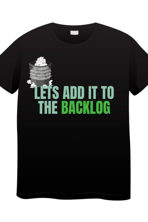 Cotton Tee – Lets add it to the Backlog