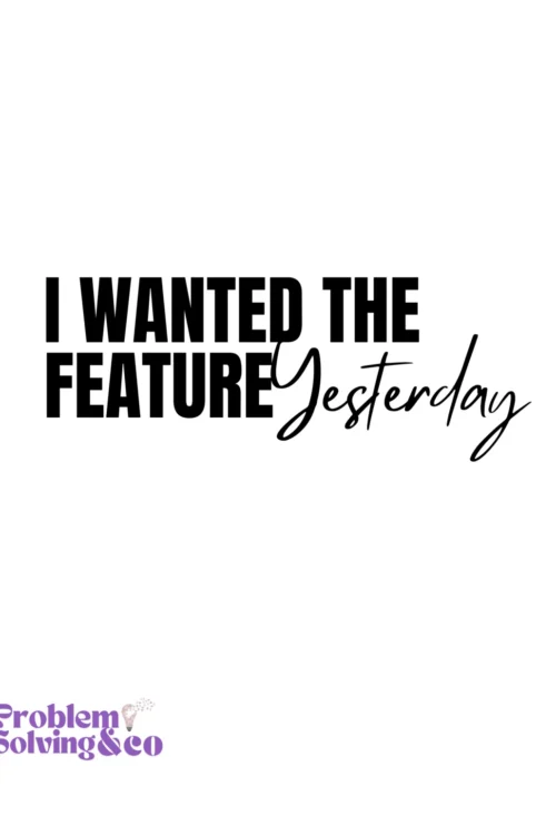 i wanted the feature yesterday white