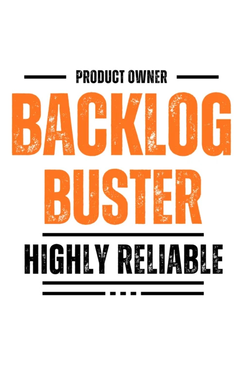 product owner backlog buster highly reliable white