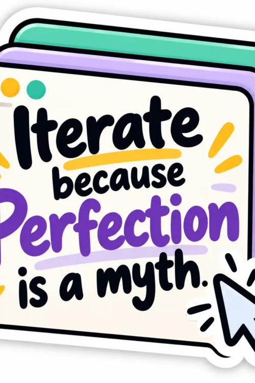 Iterate Because Perfection Is a Myth Fridge Magnet