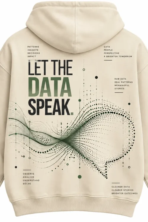Let the Data Speak Data Science Hoodie