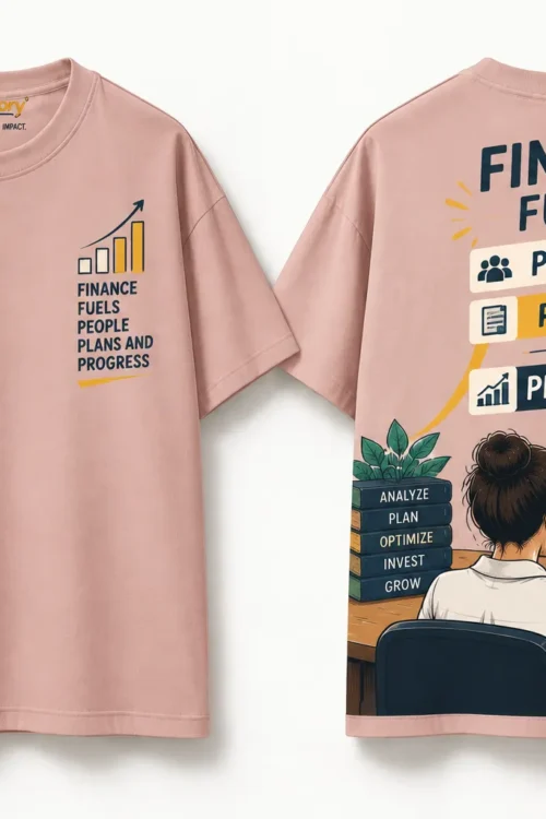 Finance Fuels People Plans and Progress Finance T-Shirt