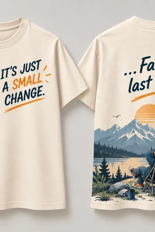 It’s Just a Small Change T-Shirt